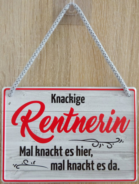 Hängeschild - Knackige Rentnerin - mal knackt es hier, mal knackt es da