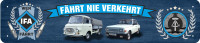 Straßenschild Wer IFA fährt fährt nie verkehrt Straßenschild Wer IFA fährt fährt nie verkehrt