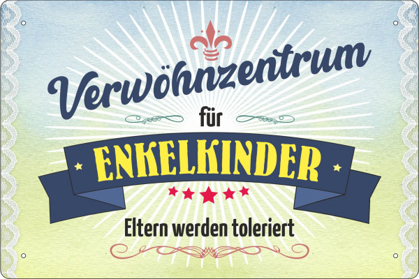 Blechschild Verwöhnzentrum für Enkelkinder