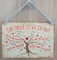 Hängeschild - Eine Familie ist wie ein Baum - die Zweige wachsen in alle Richtungen doch die Wurzeln Hängeschild - Eine Familie ist wie ein Baum - die Zweige wachsen in alle Richtungen doch die Wurzeln