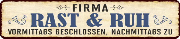 Straßenschild Firma Rast & Ruh