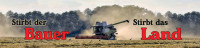 Straßenschild stirbt der Bauer - stirbt das Land Straßenschild stirbt der Bauer - stirbt das Land
